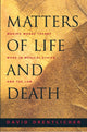 Book cover of: Matters of Life and Death