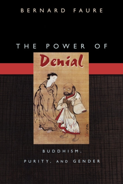 Book cover of: Power of Denial. By: Bernard Faure