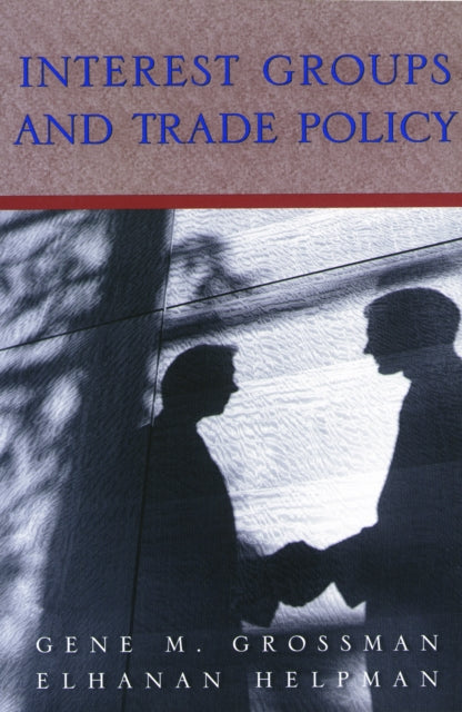 Book cover of: Interest Groups and Trade Policy. By: Gene M. Grossman