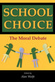 Book cover of: School Choice. By: Alan Wolfe