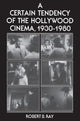 Book cover of: Certain Tendency of the Hollywood Cinema, 1930-1980