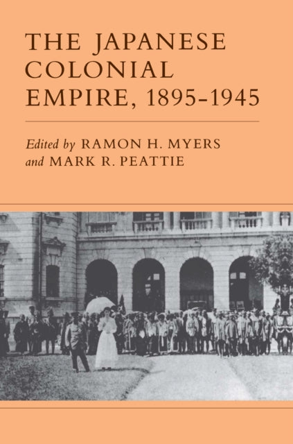 Book cover of: Japanese Colonial Empire, 1895-1945