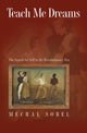Book cover of: Teach Me Dreams. By: Mechal Sobel