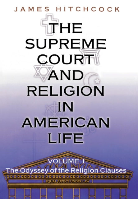 Book cover of: Supreme Court and Religion in American Life, Vol. 1. By: James Hitchcock