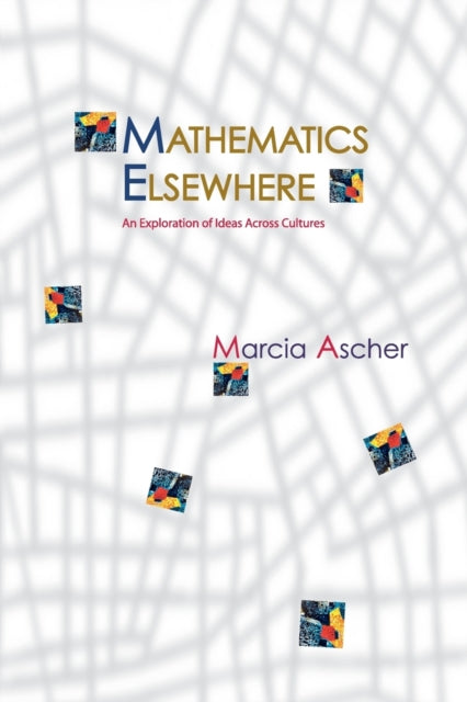 Book cover of: Mathematics Elsewhere. By: Marcia Ascher