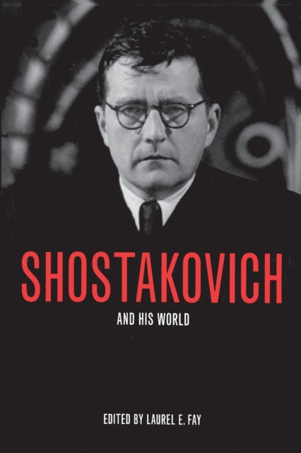Book cover of: Shostakovich and His World. By: Laurel E. Fay
