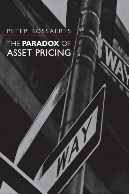 Book cover of: Paradox of Asset Pricing. By: Peter Bossaerts