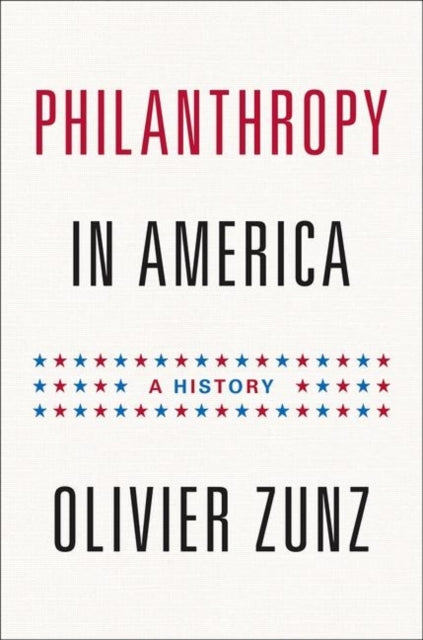 Book cover of: Philanthropy in America. By: Olivier Zunz