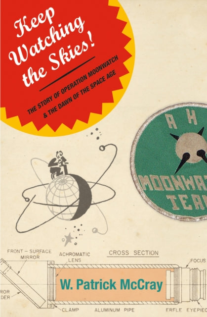 Book cover of: Keep Watching the Skies!. By: Patrick McCray, W. Patrick McCray