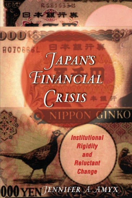 Book cover of: Japan's Financial Crisis. By: Jennifer Amyx