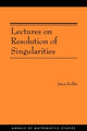 Book cover of: Lectures on Resolution of Singularities. By: János Kollár, Janos Kollar