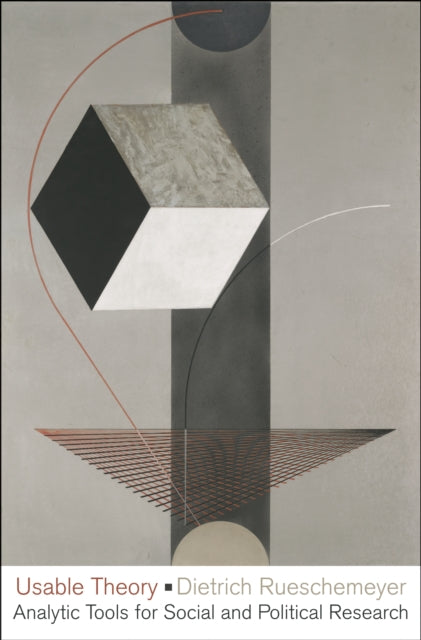 Book cover of: Usable Theory. By: Dietrich Rueschemeyer
