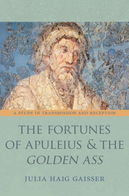Book cover of: Fortunes of Apuleius and the Golden Ass. By: Julia Haig Gaisser