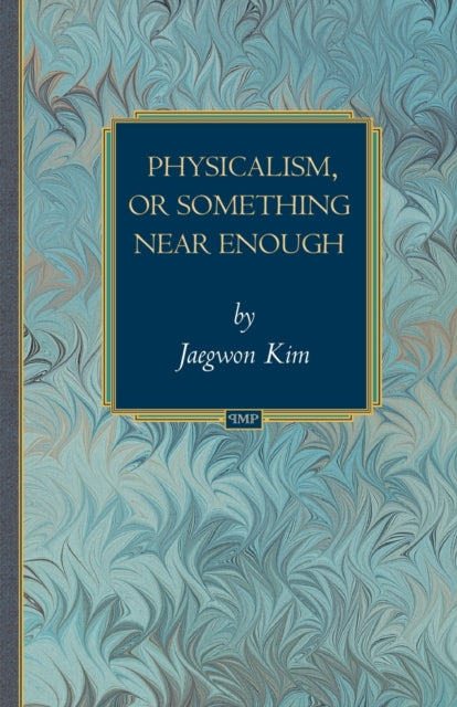 Book cover of: Physicalism, or Something Near Enough