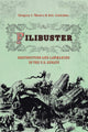 Book cover of: Filibuster. By: Gregory J. Wawro
