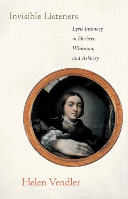 Book cover of: Invisible Listeners. By: Helen Hennessy Vendler