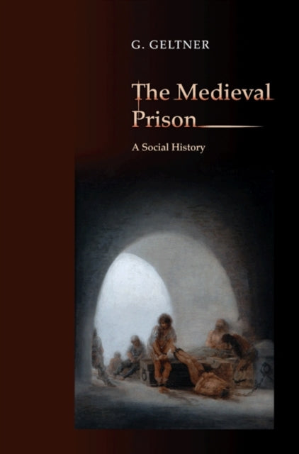 Book cover of: Medieval Prison. By: Guy Geltner
