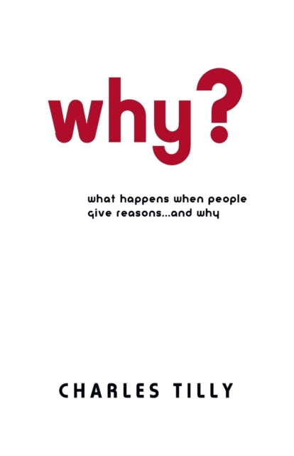 Book cover of: Why?. By: Charles Tilly