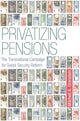Book cover of: Privatizing Pensions. By: Mitchell A. Orenstein