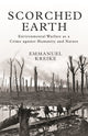 Book cover of: Scorched Earth. By: Emmanuel Kreike