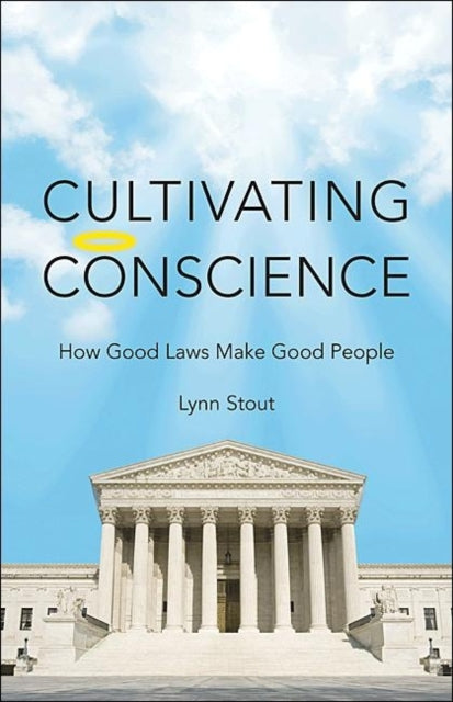 Book cover of: Cultivating Conscience. By: Lynn A. Stout