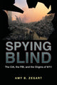 Book cover of: Spying Blind. By: Amy B. Zegart