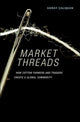 Book cover of: Market Threads. By: Koray Çalışkan