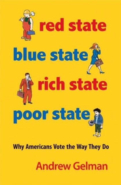 Book cover of: Red State, Blue State, Rich State, Poor State. By: Andrew Gelman