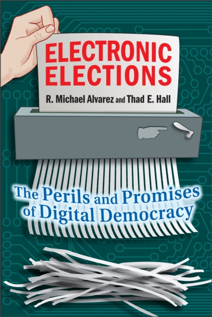 Book cover of: Electronic Elections. By: R. Michael Alvarez