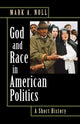 Book cover of: God and Race in American Politics. By: Mark A. Noll