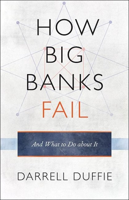 Book cover of: How Big Banks Fail and What to Do about It. By: Darrell Duffie
