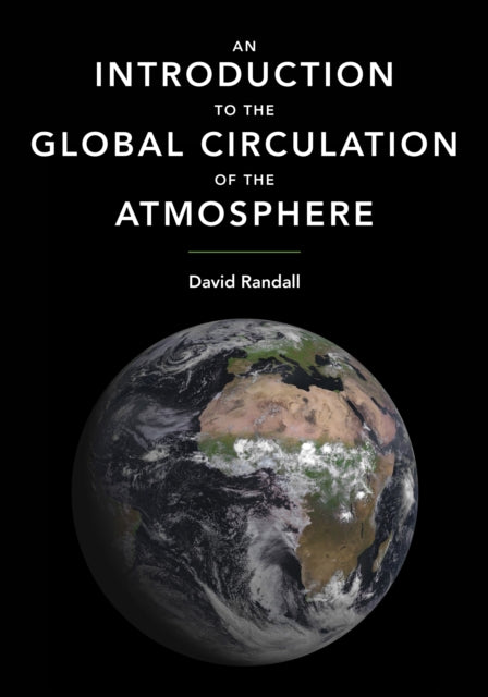 Book cover of: Introduction to the Global Circulation of the Atmosphere. By: David A. Randall
