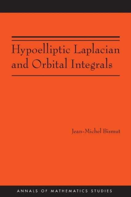 Book cover of: Hypoelliptic Laplacian and Orbital Integrals. By: Jean-Michel Bismut