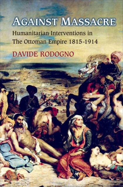 Book cover of: Against Massacre. By: Davide Rodogno