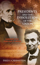 Book cover of: Presidents and the Dissolution of the Union. By: Fred I. Greenstein