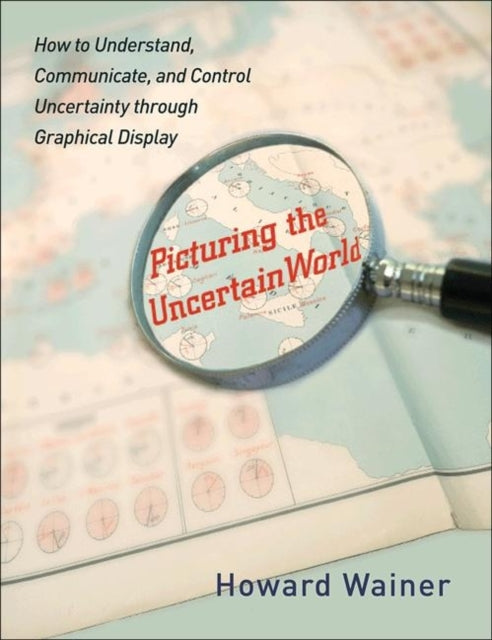 Book cover of: Picturing the Uncertain World. By: Howard Wainer