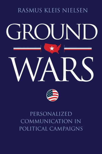Book cover of: Ground Wars. By: Rasmus Kleis Nielsen