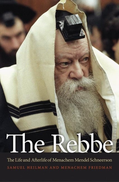 Book cover of: Rebbe. By: Samuel Heilman