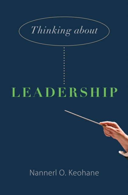 Book cover of: Thinking about Leadership. By: Nannerl O. Keohane