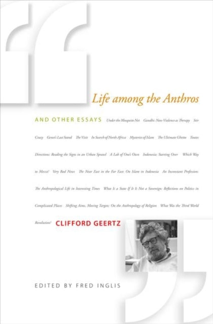 Book cover of: Life among the Anthros and Other Essays. By: Clifford Geertz