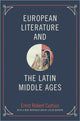 Book cover of: European Literature and the Latin Middle Ages. By: Ernst Robert Curtius