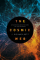 Book cover of: Cosmic Web. By: J. Richard Gott