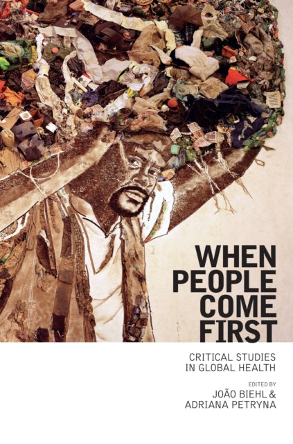 Book cover of: When People Come First. By: João Guilherme Biehl