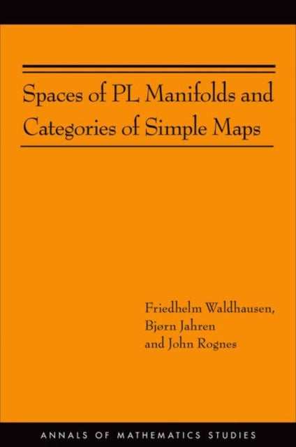 Book cover of: Spaces of PL Manifolds and Categories of Simple Maps. By: Friedhelm Waldhausen