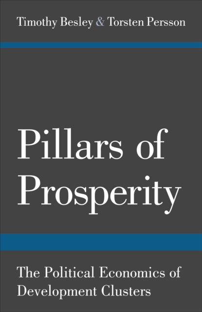 Book cover of: Pillars of Prosperity. By: Timothy Besley