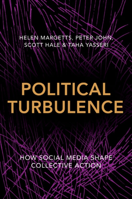 Book cover of: Political Turbulence. By: Helen Margetts