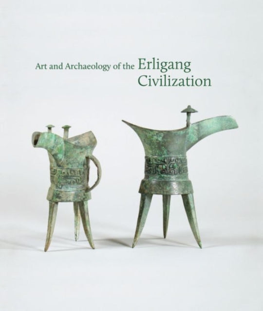 Book cover of: Art and Archaeology of the Erligang Civilization