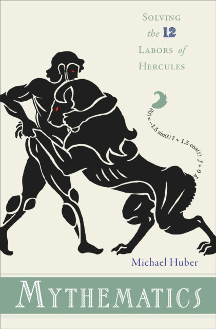 Book cover of: Mythematics. By: Michael R. Huber