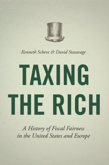 Book cover of: Taxing the Rich. By: Kenneth F. Scheve