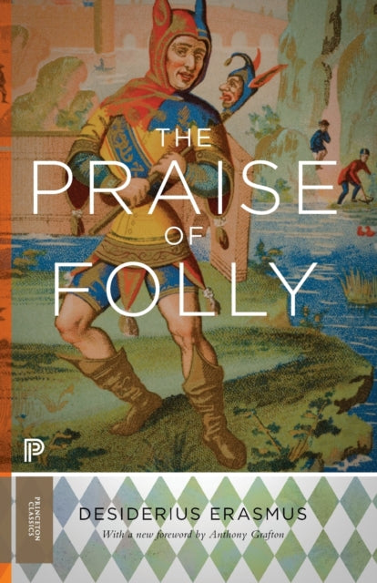 Book cover of: Praise of Folly. By: Desiderius Erasmus